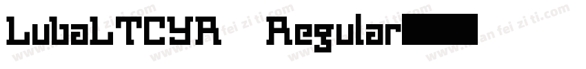 LubaLTCYR Regular字体转换